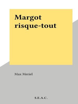 cover image of Margot risque-tout